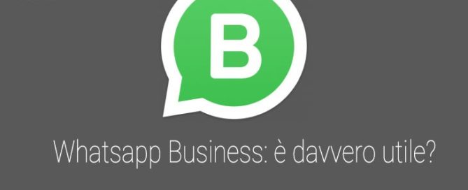 Whatsapp Business: è davvero utile?