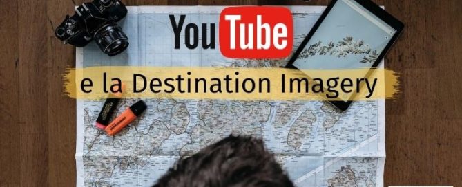 Youtube e la Destination Imagery